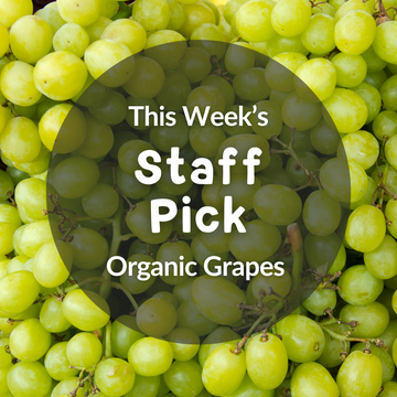 Staff Pick of the Week: Organic Grapes