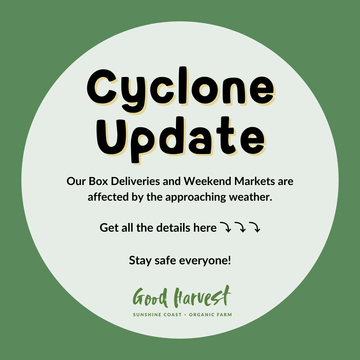 Important Update: Cyclone Impact on Deliveries & Weekend Markets